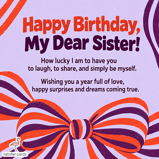 Happy Birthday to My Dear Sister – Purple & Orange Bow Card