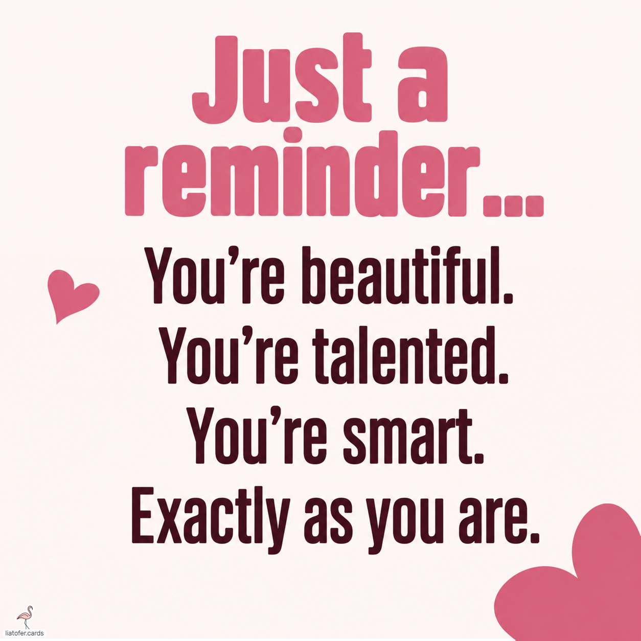 You’re Beautiful, Talented & Smart | Encouragement Card